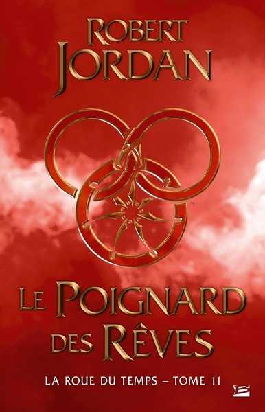 Robert Jordan, La Roue du temps 11 - Le poignard des rves