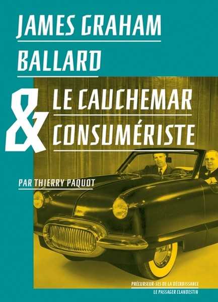 Paquot Thierry, James Graham Ballard et le cauchemar consumriste