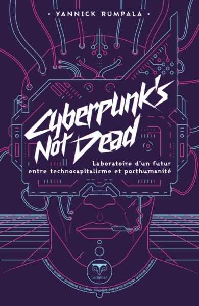Rumpala Yannick, Cyberpunk's not dead