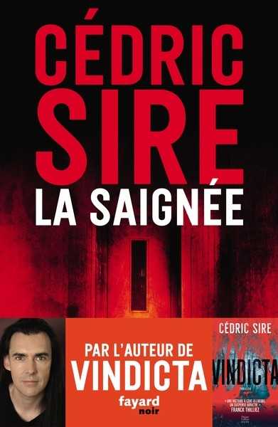 Cedric Sire , La saigne