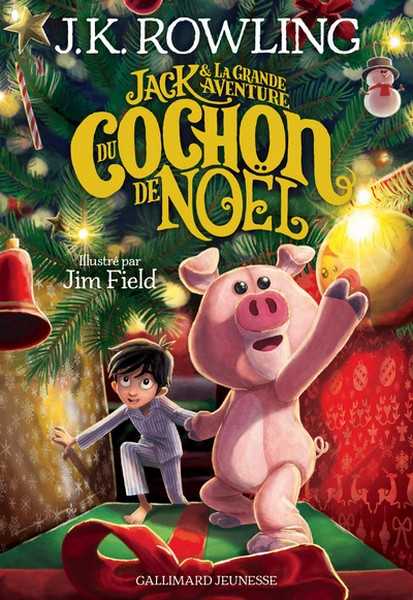 Rowling, J. K., Jack et la grande aventure du cochon de Nol