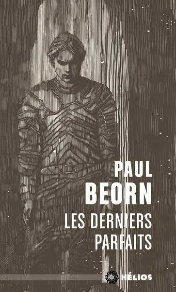 Beorn Paul, Les derniers Parfaits