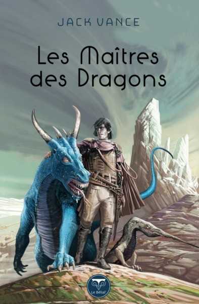 Vance Jack & Fructus Nicolas, Les maitres des dragons