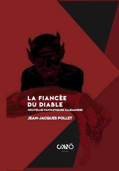 Pollet Jean-jacques, La fiance du diable, nouvelles fantastiques allemandes