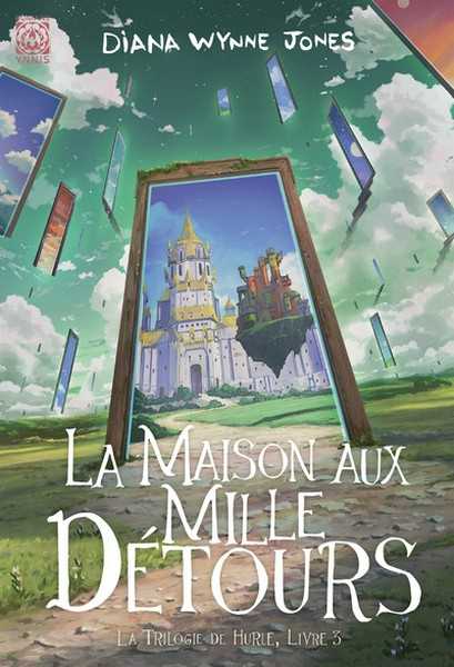 Jones Diana Wynne, La Trilogie de Hurle 3 - La Maison aux mille dtours