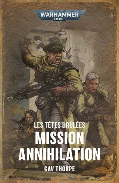 Thorpe Gav, Les ttes brules - Mission Annihilation