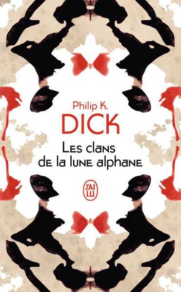 Dick Philip K., Les clans de la lune alphane