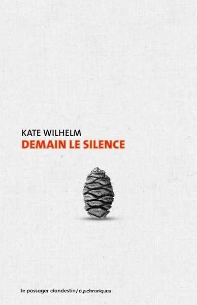 Wilhelm Kate, Demain le silence