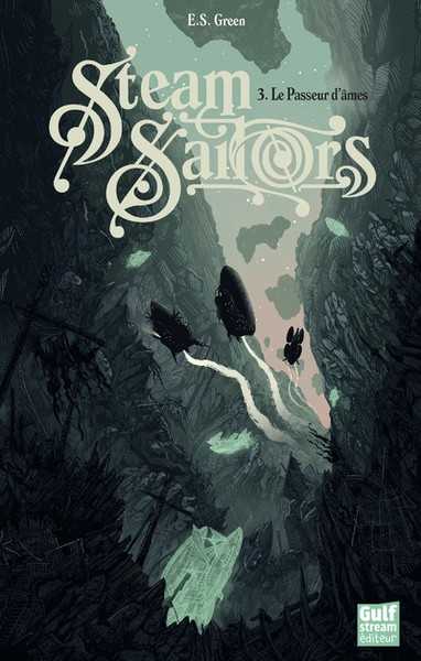Green Ellie S., Steam Sailors 3 - Les passeurs d'ames