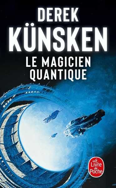 Knsken Derek, Cycle de l'volution Quantique 1 - Le Magicien quantique