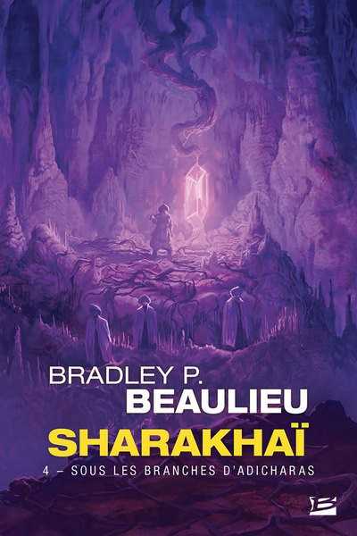 Beaulieu Bradley P., Sharakhai 4 - Sous les branches d'adicharas
