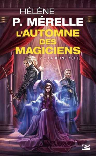 Mérelle Hélène P., L'automne des magiciens 2 - La reine noire