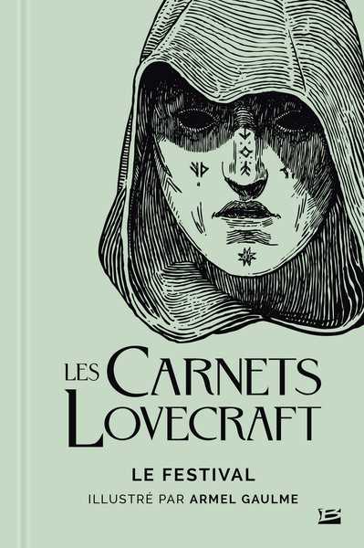 Lovecraft Howard Phillips & Gaulme Armel, Les Carnets Lovecraft - Le Festival