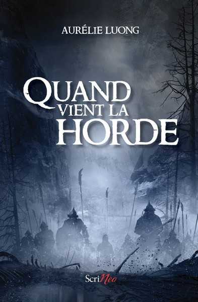 Luong Aurelie, Quand vient la horde 