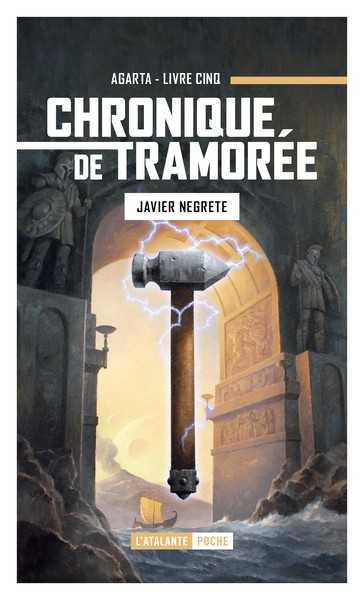 Negrete Javier, chronique de tramore 5 - Agarta