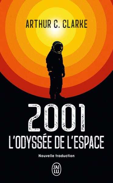 Clarke Arthur C., 2001, L'Odysse de l'espace