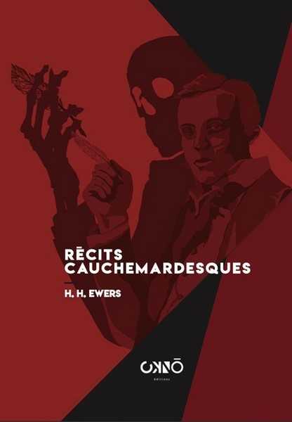 Ewers Hans Heinz, Rcits cauchemardesques