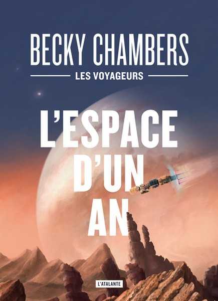 Chambers Becky, Cycle Les Voyageurs - L'Espace d'un an - Collector