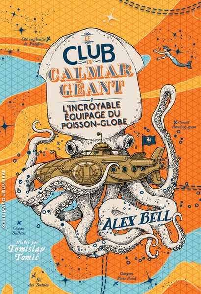 Bell Alex, Le club du calmar géant 1 - L'incroyable équipage du poisson-globe
