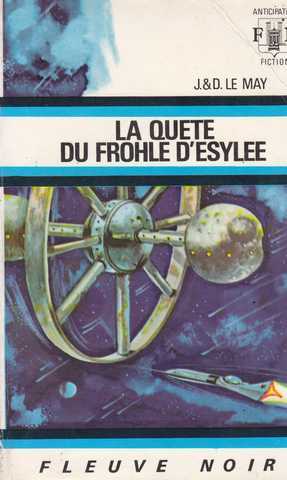 Le May J & D, La qute du frohle d'esyle