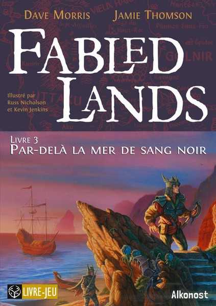 Morris Dave & Thomson Jamie, Fabled Lands 3 - Par-del la mer de sang noir