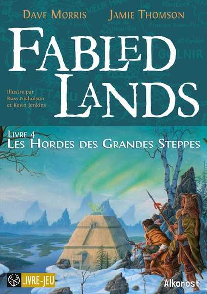 Morris Dave & Thomson Jamie, Fabled Lands 4 - Les horedes des grandes steppes