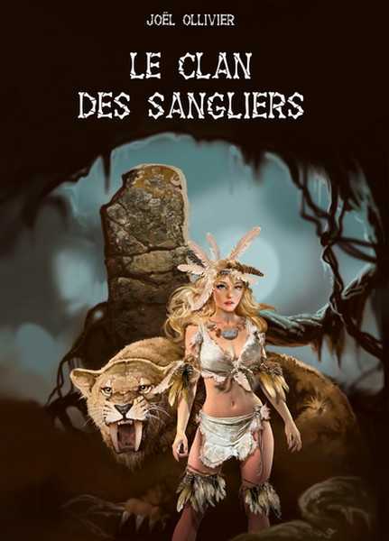 Ollivier Joel, Le clan des sangliers