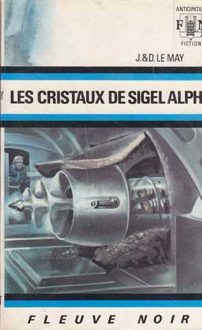 Le May J & D, Les cristaux de sigel alpha