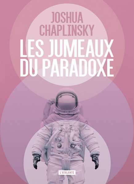 Chaplinsky Joshua, Les jumeaux du Paradoxe