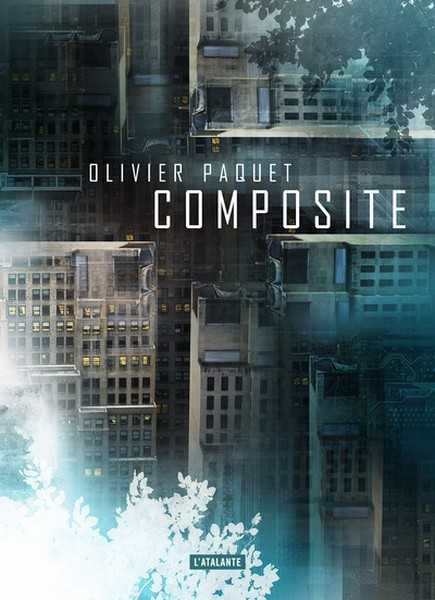 Paquet Olivier, Composite