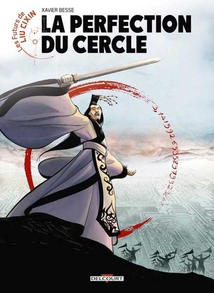 Besse Xavier, Les futurs de Liu Cixin 5 - La perfection du cercle