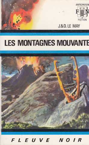 Le May J & D, Les montagnes mouvantes