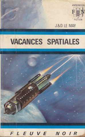 Le May J & D, Vacances spatiales