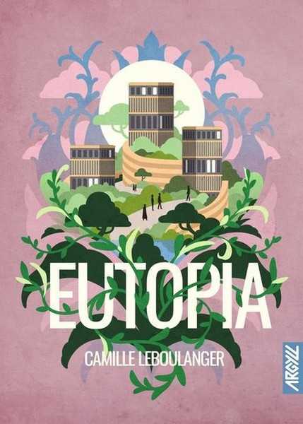 Leboulanger Camille, Eutopia