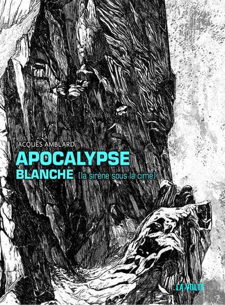 Amblard Jaques, Apocalypse blanche (la sirne sous la cime)