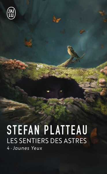 Platteau Stefan, Les Sentiers des Astres 4 - Jaunes yeux