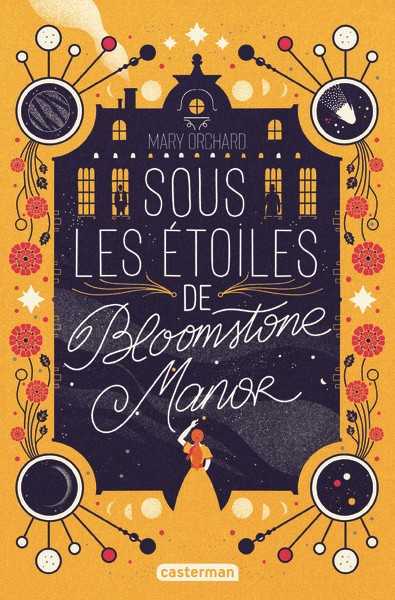 Orchard Mary, Sous les toiles de Bloomstone Manor