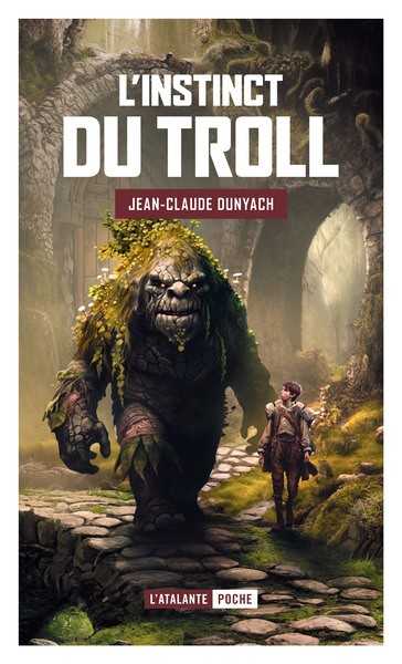 Dunyach Jean-claude, L'Instinct du Troll