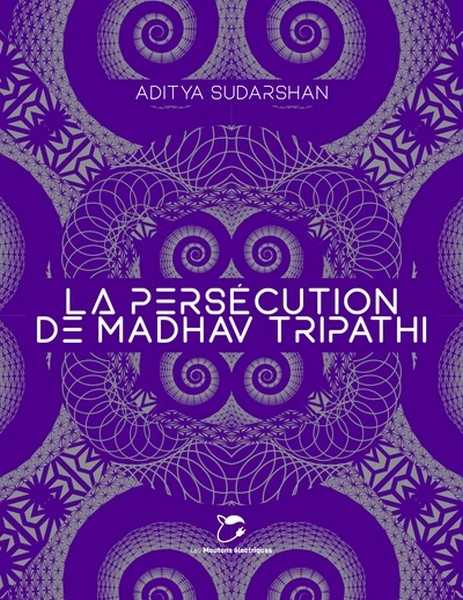 Sudarshan Aditya, La persecution de Madhav Tripathi