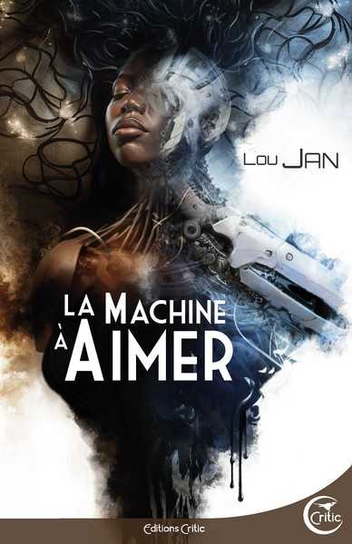 Lou Jan, La machine à aimer