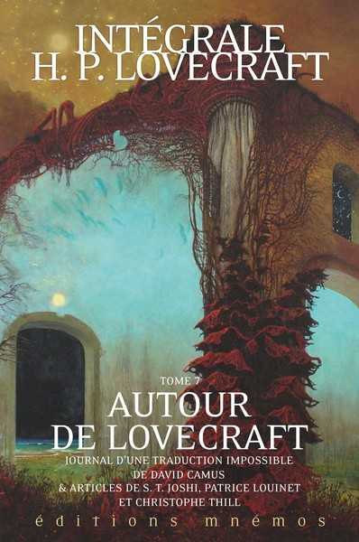 Lovecraft H.p. (trad. Camus David), Intgrale H.P. Lovecraft 7 - Autour de Lovecraft