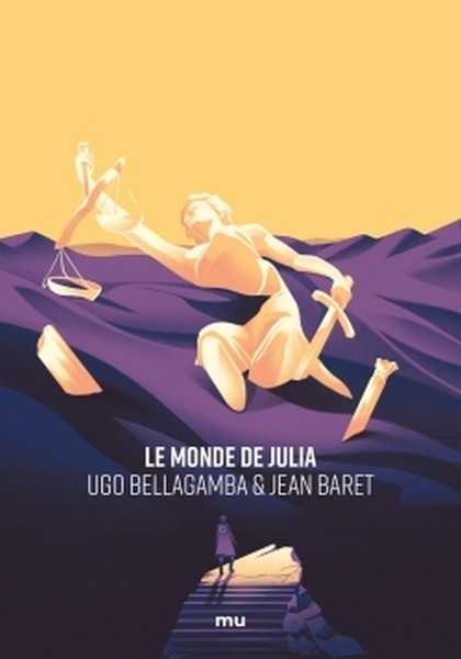 Bellagamba Ugo & Baret Jean, Le Monde de Julia