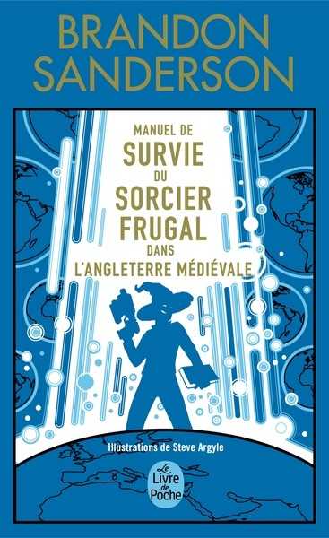 Sanderson Brandon, Manuel de survie du Sorcier Frugal dans l'Angleterre mdivale - Edition collector