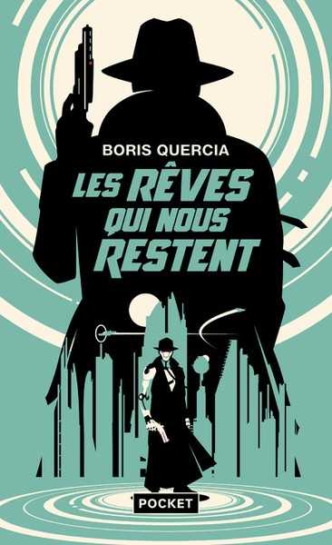 Quercia Boris, Les rves qui nous restent