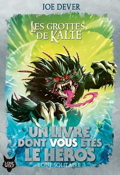 Dever Joe, Loup solitaire 03 - Les grottes de kalte