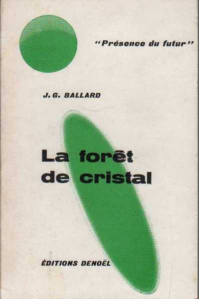 Ballard J.g., La fort de cristal