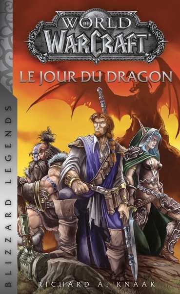 Knaak Richard, World of Warcraft - Le jour du dragon