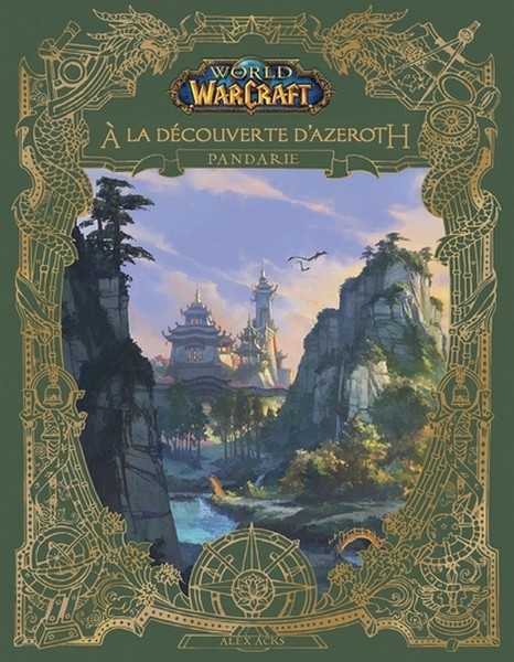 Acks Alex, World of Warcraft - A la dcouverte d'Azeroth : Pandarie