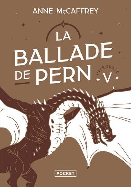 Mccaffrey Anne, La ballade de Pern - L'intgrale 5 - Le dragon blanc ; Tous les weyrs de Pern & Les ciels de Pern