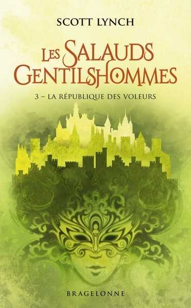 Lynch Scott, Les Salauds Gentilhommes 3 - La rpublique des voleurs